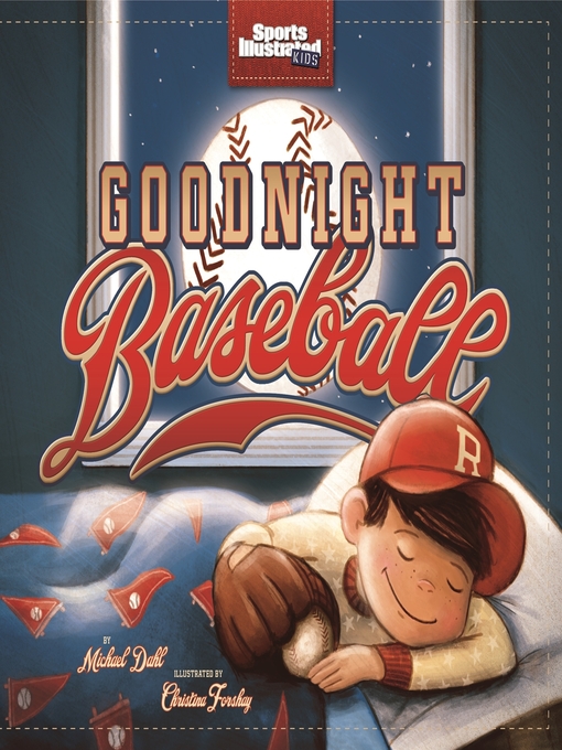 Title details for Goodnight Baseball by Michael Dahl - Wait list